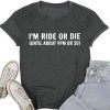 Ride or Die Tee