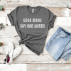 Good Moms Say Bad Words-Tee