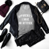 Apparently I Have an Attitude-Tee
