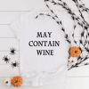 May Contain Wine-Women's Tee